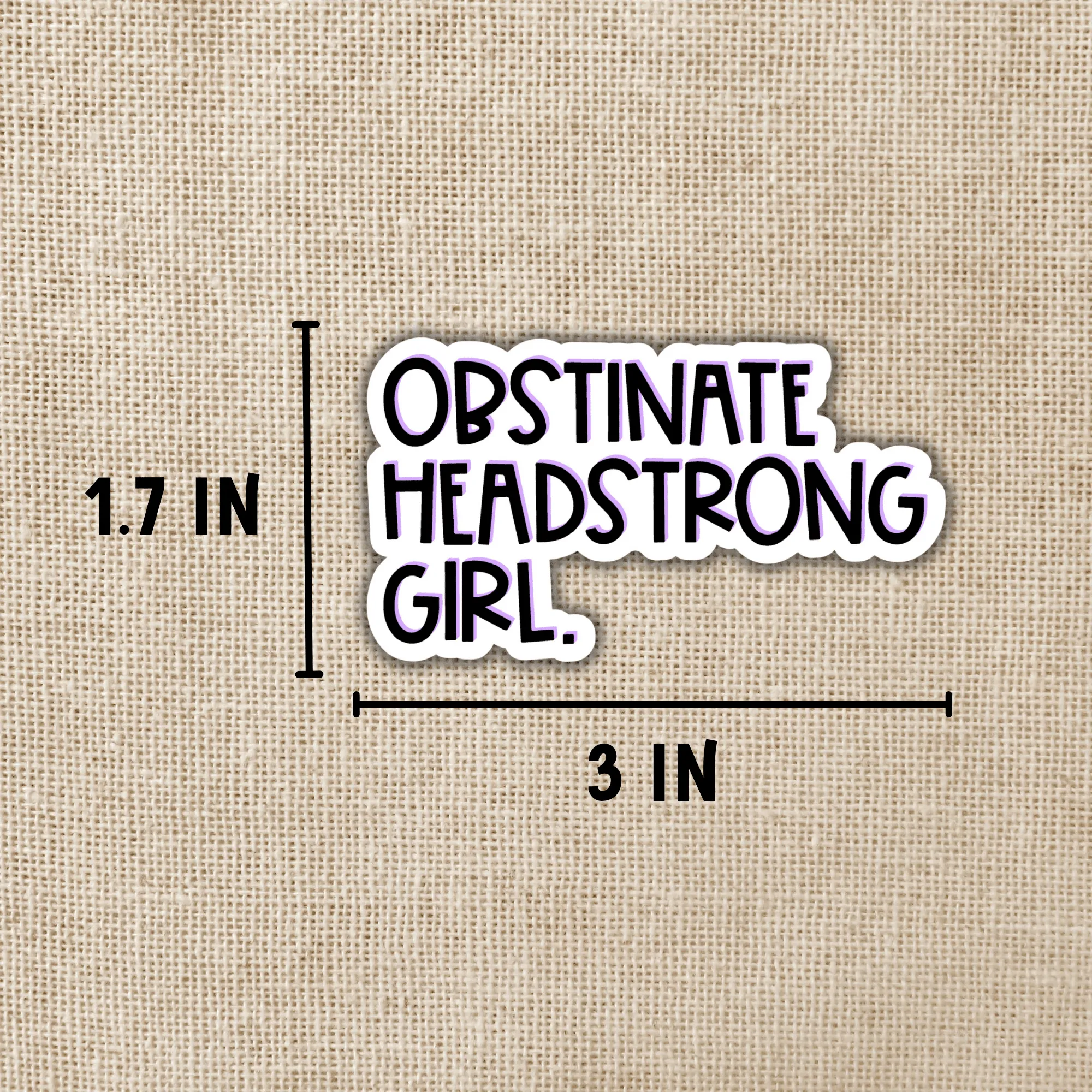 Obstinate Headstrong Girl Sticker